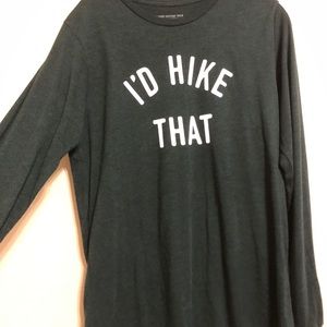 I’d hike that long sleeve t shirt